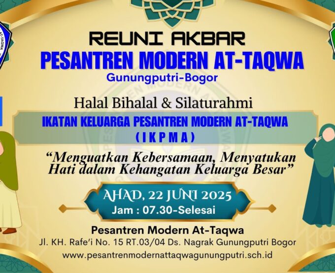 REUNI AKBAR (HALAL BIHALAL & SILATURRAHMI) ALUMNI PESANTREN MODERN AT-TAQWA