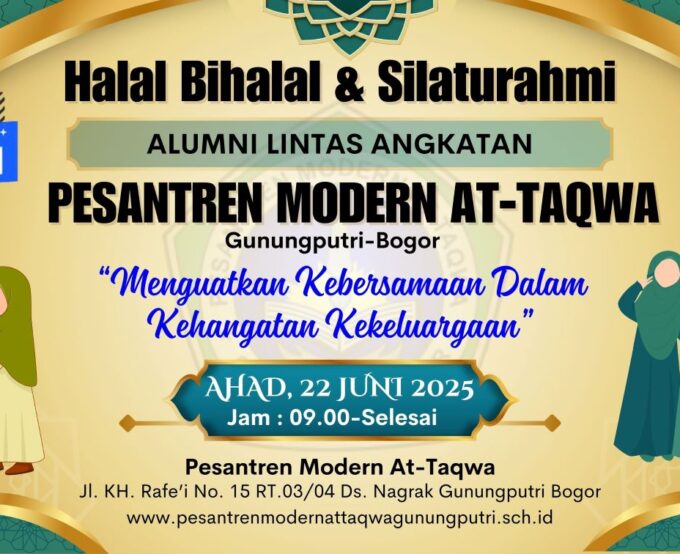 ACARA HALAL BIHALAL & SILATURRAHMI ALUMNI PESANTREN MODERN AT-TAQWA